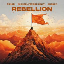 R3HAB, Michael Patrick Kelly, Shaggy - Rebellion