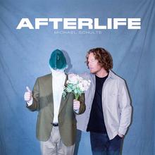 Michael Schulte - Afterlife