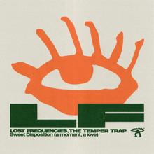 Lost Frequencies x The Temper Trap - Sweet Disposition (A Moment A Love)