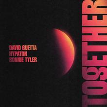David Guetta, Hypaton, Bonnie Tyler - Together