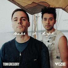 TOM GREGORY X VIZE - MAKE IT RIGHT
