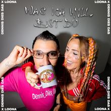 Dennis Dies Das x Loona - Was ich will bist du (Ohne Dich)