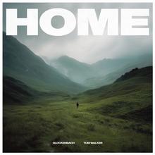 Glockenbach x Tom Walker - Home