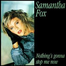 Samantha Fox - Nothings Gonna Stop Me Now
