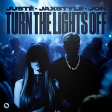 Justė, Jaxstyle, Jon - Turn The Lights Off