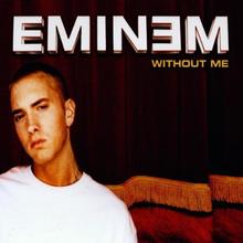 Eminem - Without Me