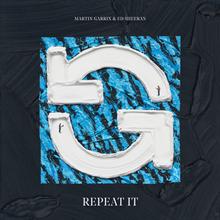Martin Garrix & Ed Sheeran - Repeat It