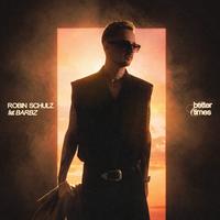 Robin Schulz ft Barbz - Better Times