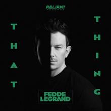 Fedde Le Grand - That Thing