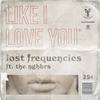 Lost Frequencies feat. The NGHBRS - Like I Love You