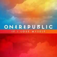 OneRepublic - If I Lose Myself