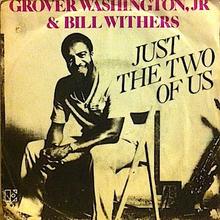 Bill Withers - Just The Two Of Us