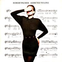 Robert Palmer - Addicted To Love