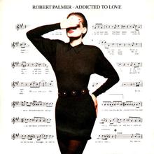 Robert Palmer - Addicted To Love