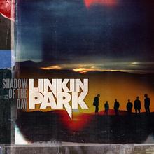 Linkin Park - Shadow Of The Day