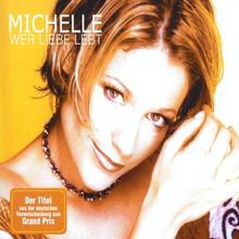 Michelle - Wer Liebe lebt