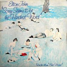 Elton John - Sorry Seems To Be The Hardest Word