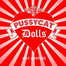 Pussycat Dolls - Wait A Minute