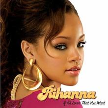 Rihanna - If it's lovin that you want