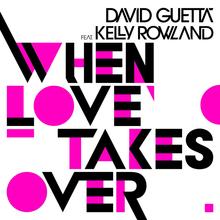 David Guetta ft Kelly Rowland - When love takes over