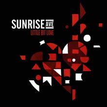 Sunrise Avenue - Little Bit Love
