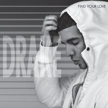 DRAKE - FIND YOUR LOVE