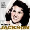 Wanda Jackson - Let's Have A Party