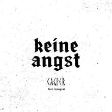 Casper feat. Drangsal - Keine Angst