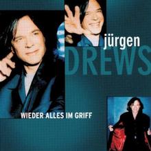 Jürgen Drews - Wieder alles im Griff