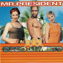 Mr President - Coco Jamboo