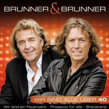 Brunner & Brunner - Wir sind alle über 40