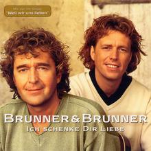 Brunner & Brunner - Weil wir uns lieben