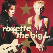 Roxette - The Big L