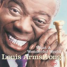 Louis Armstrong - What A Wonderful World