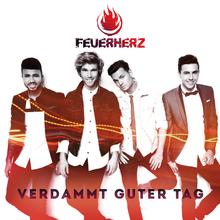 Feuerherz - Verdammt guter Tag