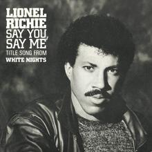 Lionel Richie - Say You Say Me