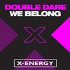 Double Dare - We Belong