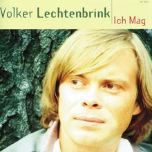 Volker Lechtenbrink - Ich mag