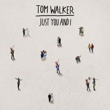 Tom Walker - Just You and I (Acoustic)
