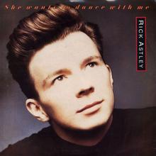 Rick Astley - She Wants To Dance With Me