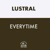 Lustral - Every Time