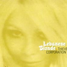 Thievery Corporation - Lebanese Blonde