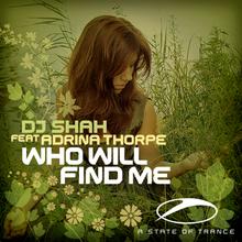 DJ Shah & Adrina Thorpe - Who Will Find Me (Acoustic Mix)