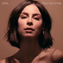 Lena - Don't Lie To Me