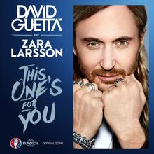 DAVID GUETTA FT ZARA LARSSON - THIS ONES FOR YOU
