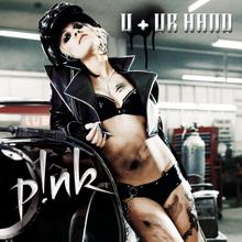 Pink - U And Ur Hand