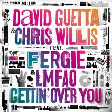 DAVID GUETTA & CHRIS WILLIS FT FERGIE & LMFAO - GETTIN OVER YOU