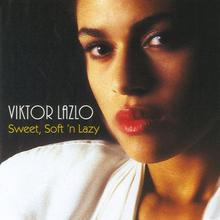 Viktor Lazlo - Sweet Soft'n'Lazy