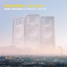 Scooter & Xillions - Rave Teacher (Somebody Like Me)