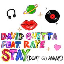 David Guetta feat. Raye - Stay (Don't Go Away)